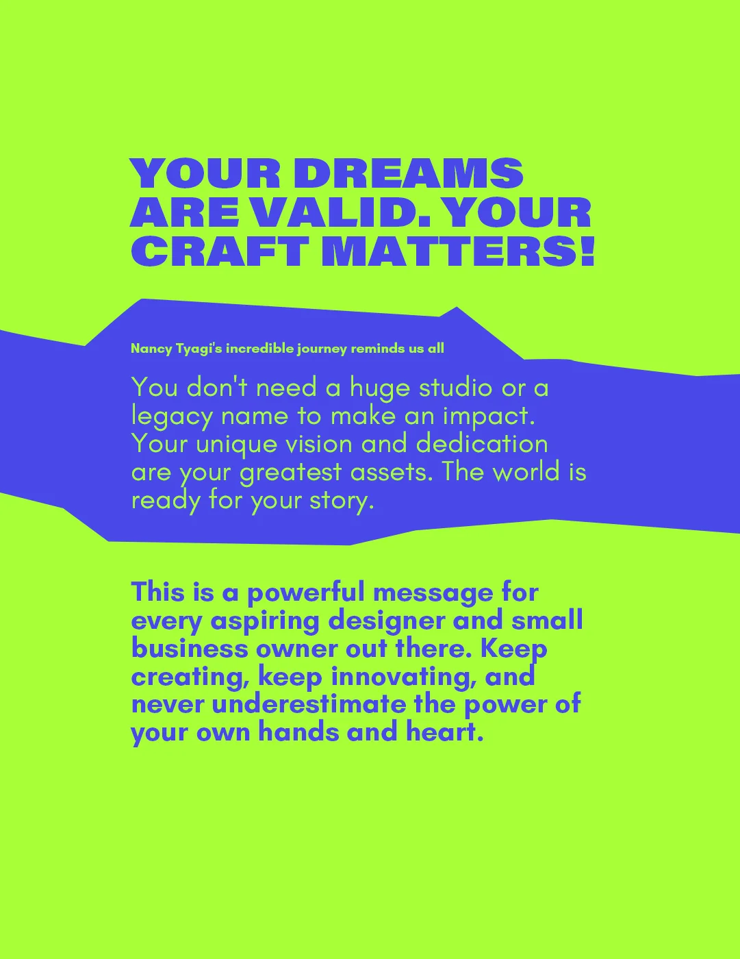 Your dreams are valid, your craft matters.
